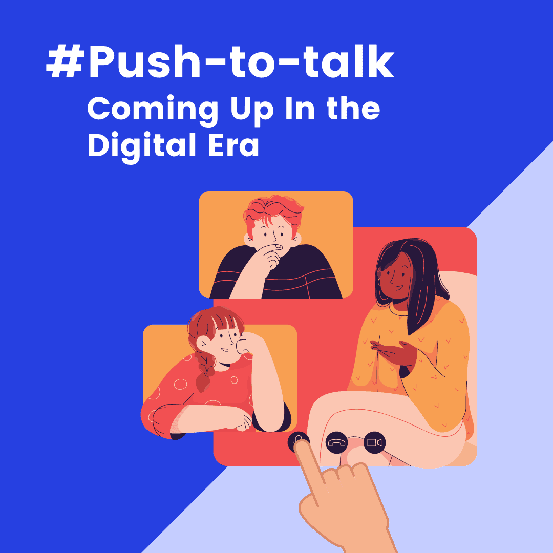 You are currently viewing Push-to-talk: Coming Up In The Digital Era