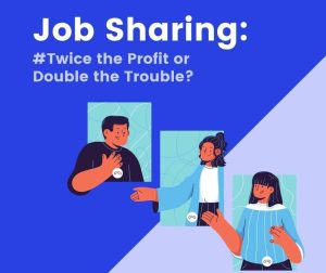 Read more about the article Job Sharing: Twice the Profit or Double the Trouble?