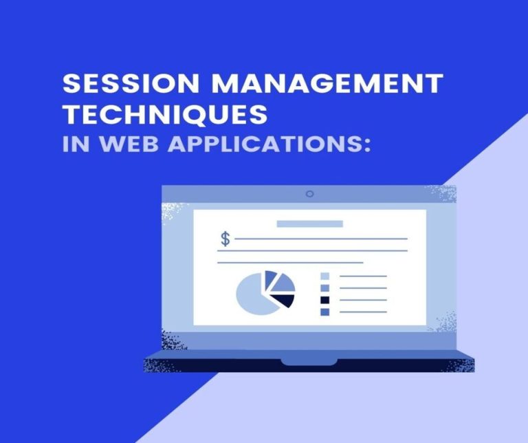 SESSION MANAGEMENT TECHNIQUES IN WEB APPLICATIONS